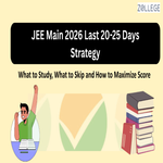 JEE Main 2026 Last 20 25 Days Strategy What to Study What to Skip and How to Maximize Score